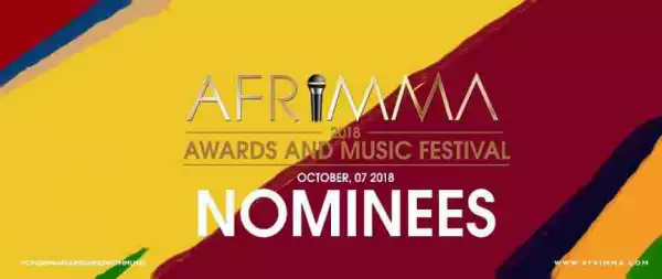 AFRIMMA 2018 Awards & Music Festival Nominees List